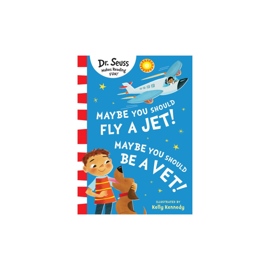 Maybe You Should Fly A Jet! Maybe You Should Be A Vet! (en anglais)